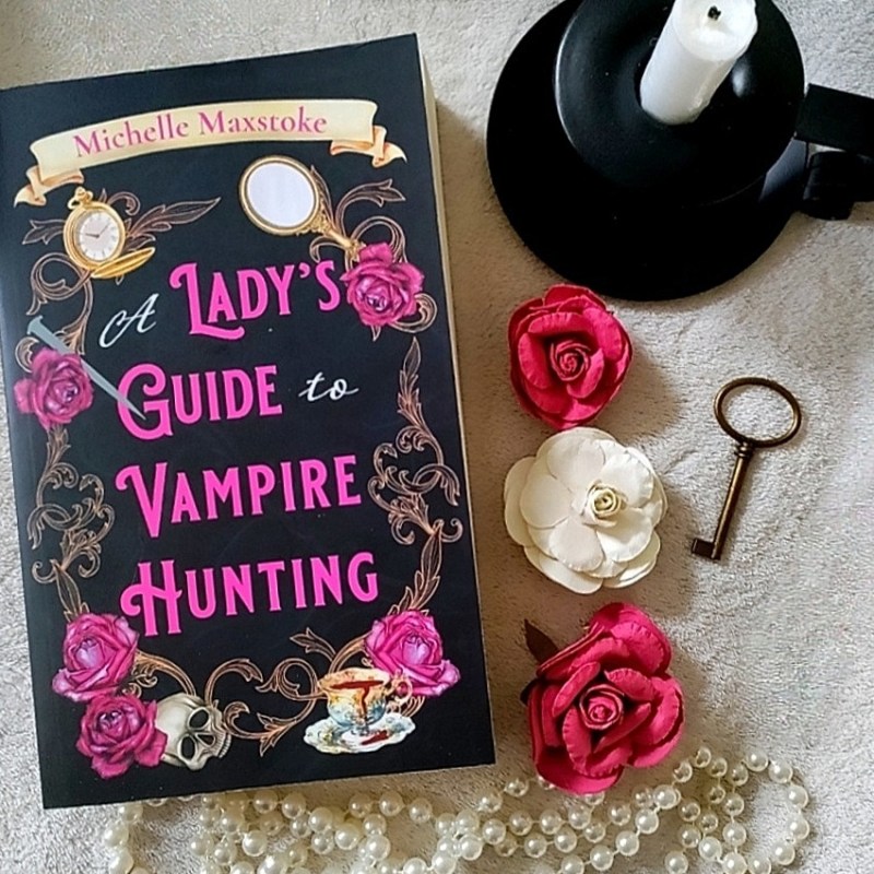 SQUADPOD FEATURED BOOK: A Lady’s Guide To Vampire Hunting by Michelle&nbsp;Maxstoke